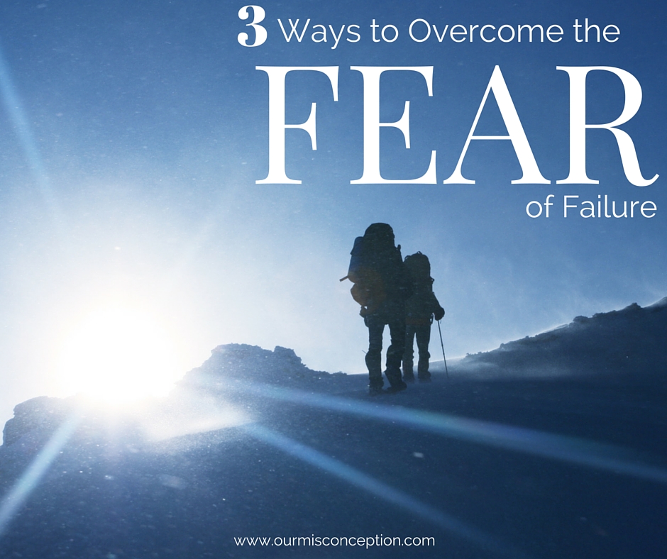 Ways to Overcome the Fear of Failure